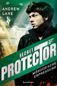 Cover Secret Protector, Band 2: Mörderische Erpressung