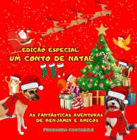 Cover As Fantásticas Aventuras De Benjamin E Amigos: Um Conto De Natal