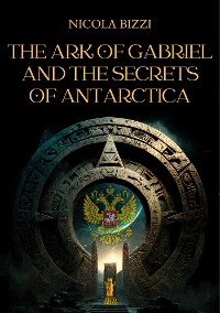 Cover The Ark of Gabriel and the Secrets of Antarctica