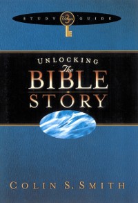 Cover Unlocking the Bible Story Study Guide Volume 3