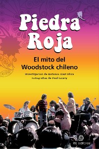 Cover Piedra Roja: el mito del Woodstock chileno