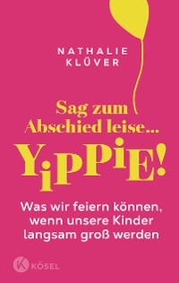 Cover Sag zum Abschied leise … yippie!