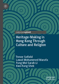 Cover Heritage-Making in Hong Kong Through Culture and Religion