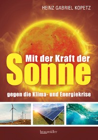 Cover Mit der Kraft der Sonne gegen die Klima- und Energiekrise