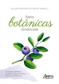 Cover Entre Botânicas Decoloniais – As Frutas Silvestres de Henry David Thoreau e Frutas Brasileiras