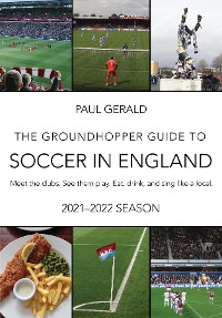 Cover The Groundhopper Guide to Soccer in England, 2021-22 Edition