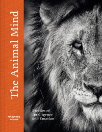 Cover Animal Mind : Profiles of Intelligence and Emotion