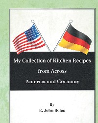 Cover My Collection of Recipes from Across America and Germany