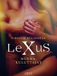 Cover LeXuS: Mucha, Kuluttajat - Eroottinen dystopia
