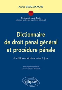 Cover Dictionnaire de droit pénal et procédure pénale - 6e édition