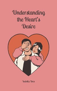 Cover Understanding the Heart's Desire