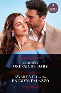 Cover Cinderella's One-Night Baby / Awakened In Her Enemy's Palazzo