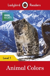 Cover Ladybird Readers Level 1 - BBC Earth - Animal Colours (ELT Graded Reader)