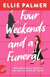 Cover Four Weekends and a Funeral – Wenn der absolut Richtige zur ganz falschen Zeit kommt