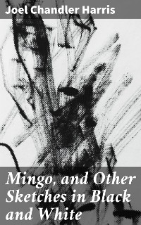 Cover Mingo, and Other Sketches in Black and White