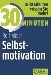 Cover 30 Minuten Selbstmotivation