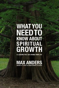 Cover What You Need to Know About Spiritual Growth in 12 Lessons