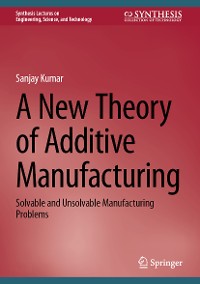 Cover A New Theory of Additive Manufacturing