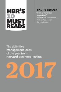 Cover HBR's 10 Must Reads 2017