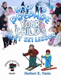 Cover How To Prepare For Your Child's First Ski Lesson