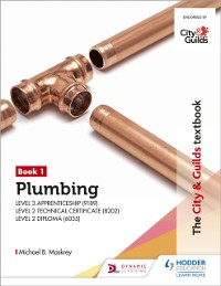 Cover City & Guilds Textbook: Plumbing Book 1 for the Level 3 Apprenticeship (9189), Level 2 Technical Certificate (8202) & Level 2 Diploma (6035)