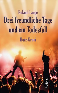 Cover Drei freundliche Tage und ein Todesfall