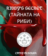 Cover RIBBY'S SECRET (ТАЙНАТА НА РИБИ)