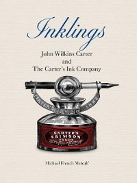Cover Inklings: John Wilkins Carter and The Carter's Ink Company
