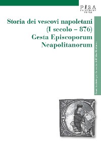 Cover Storia dei vescovi napoletani (I secolo-876). Gesta Episcoporum Neapolitanorum