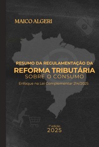 Cover Resumo Da Regulamentação Da Reforma Tributária Sobre O Consumo