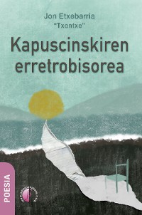 Cover Kapuscinskiren erretrobisorea