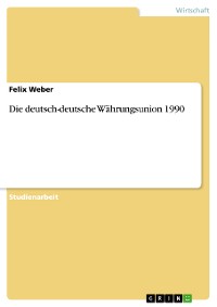 Cover Die deutsch-deutsche Währungsunion 1990