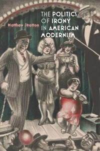 Cover Politics of Irony in American Modernism