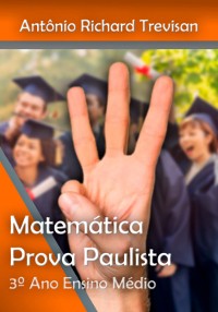 Cover A Matemática Do Provão Paulista Seriado Iii: Apostila Preparatória Para Alunos Do 3º Ano Do Ensino Médio