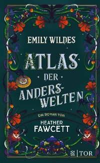 Cover Emily Wildes Atlas der Anderswelten