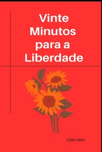 Cover Vinte Minutos Para A Liberdade