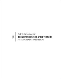Cover The Autopoiesis of Architecture, Volume I