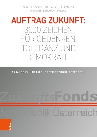 Cover Auftrag Zukunft: 3000 Zeichen für Gedenken, Toleranz und Demokratie