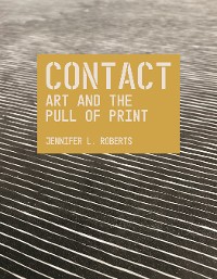 Cover Contact: Art and the Pull of Print