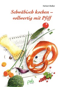 Cover Schwäbisch kochen - vollwertig mit Pfiff