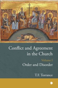 Cover Conflict and Agreement in the Church. Volume I