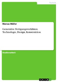 Cover Generative Fertigungsverfahren. Technologie, Design, Konstruktion