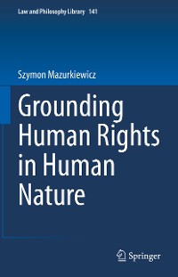 Cover Grounding Human Rights in Human Nature