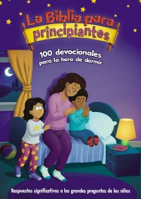 Cover La Biblia para principiantes, 100 devocionales para la hora de dormir