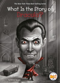 Cover What Is the Story of Dracula?