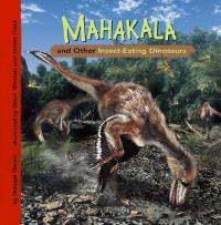 Cover Mahakala and Other Insect-Eating Dinosaurs