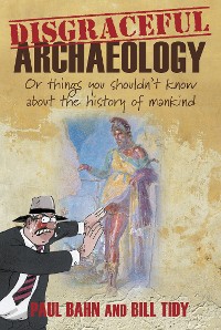 Cover Disgraceful Archaeology