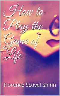 Cover How to Play the Game of Life