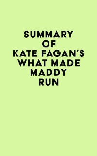 Cover Summary of Kate Fagan's What Made Maddy Run