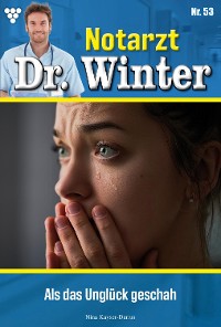 Cover Notarzt Dr. Winter 53 – Arztroman